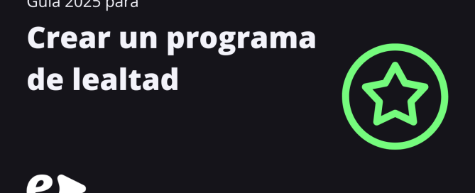Guía 2025 para crear un programa de lealtad